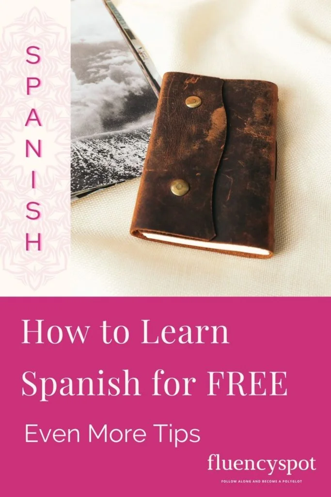 How to Learn Spanish for free. Even More Tips 2 How to Learn Spanish for free. More tips