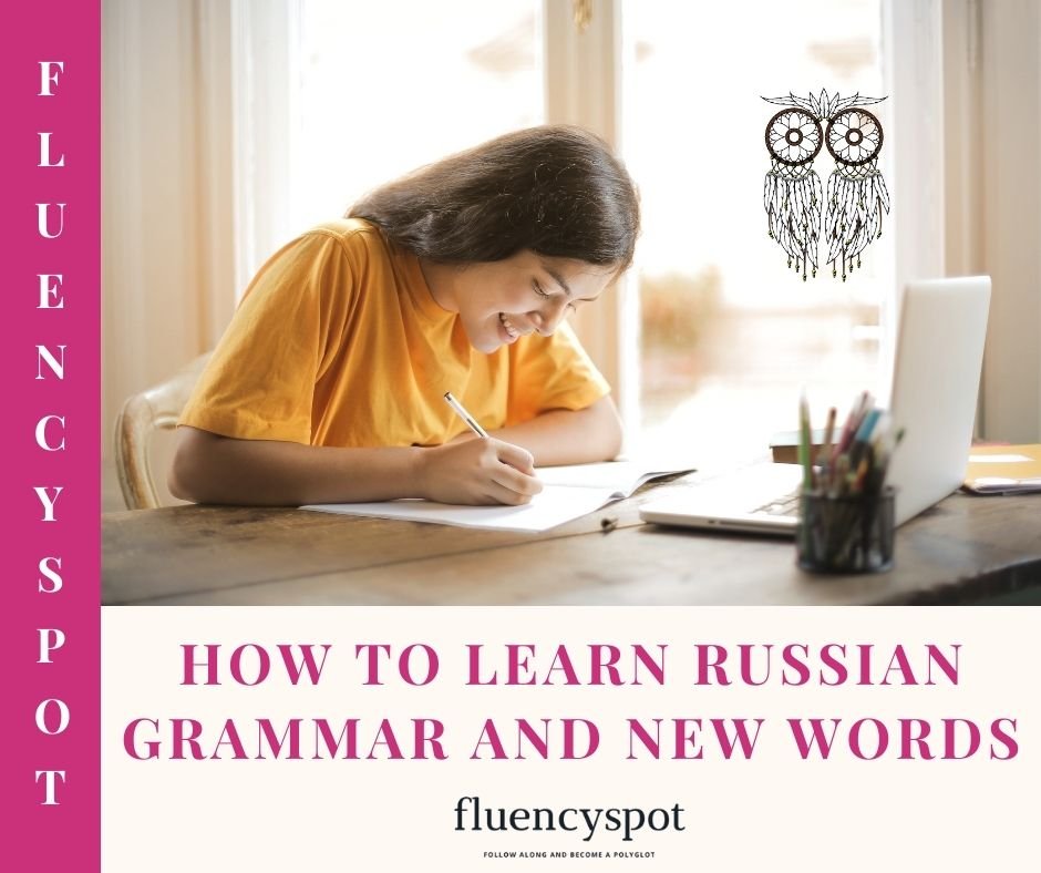 How to learn Russian grammar and new words - FluencySpot