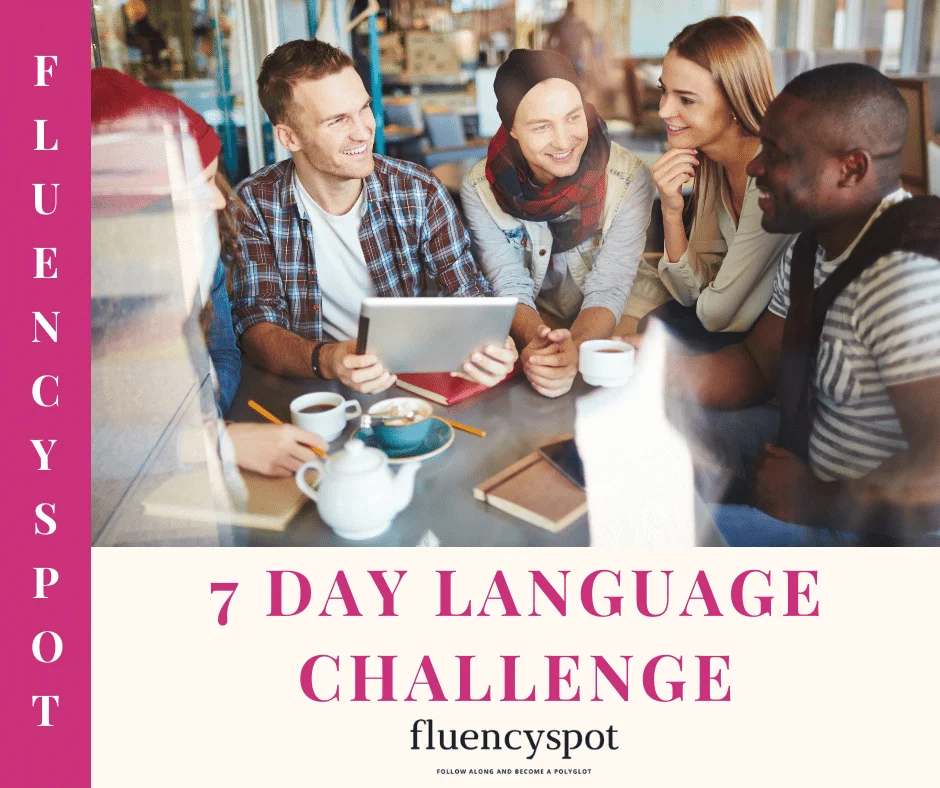 7 Day Language Challenge - FluencySpot