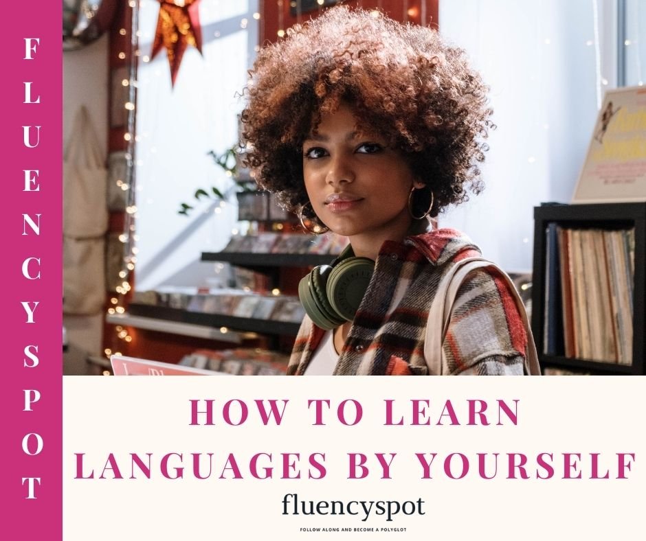 HOW TO LEARN LANGUAGES BY YOURSELF