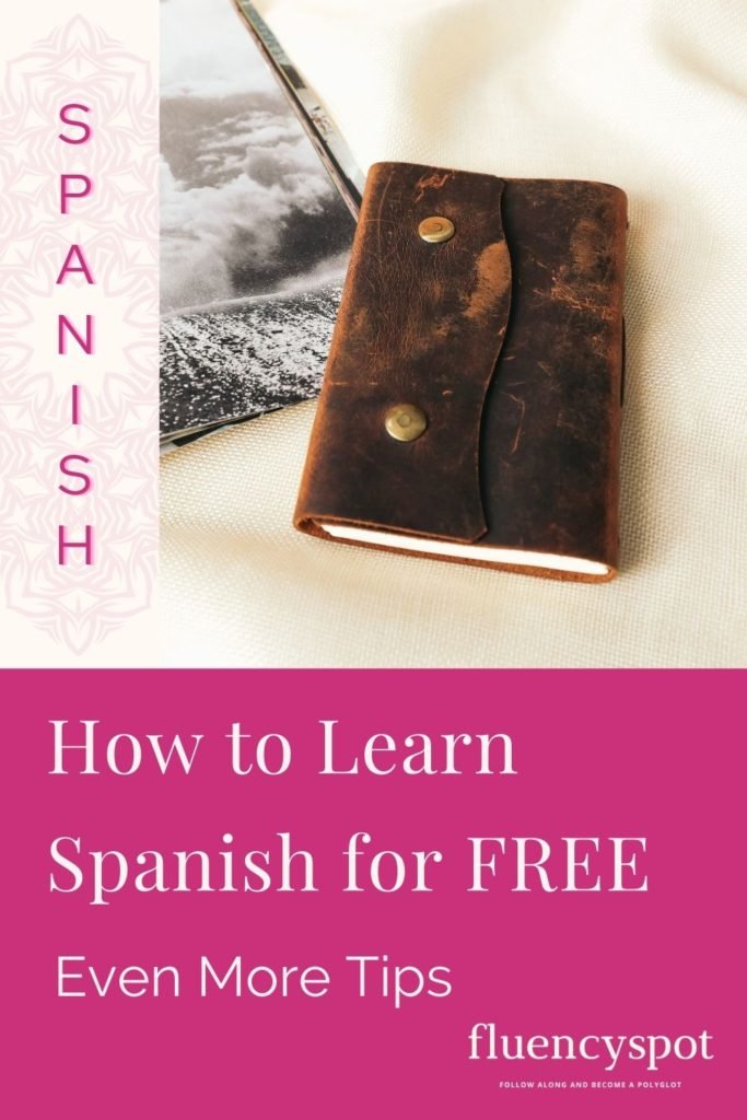 How to Learn Spanish for free. More tips