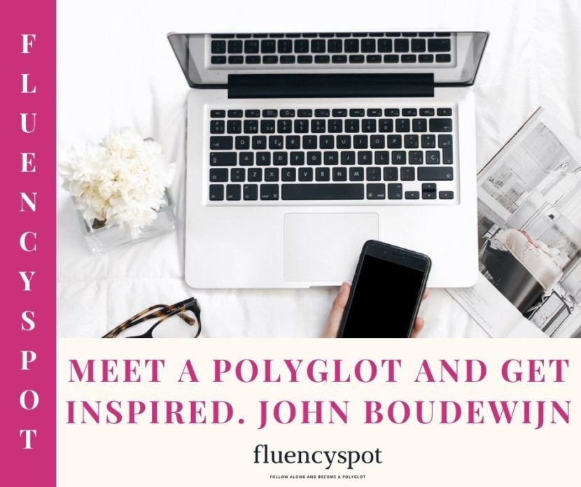 MEET A POLYGLOT AND GET INSPIRED. JOHN BOUDEWIJN