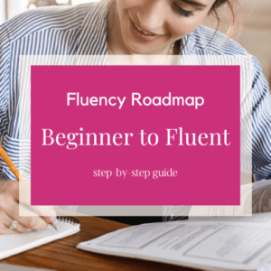 Fluency Roadmap - Beginner to Fluent