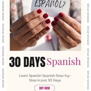 Learn Spanish in 30 Days. Spanish Step-by-Step